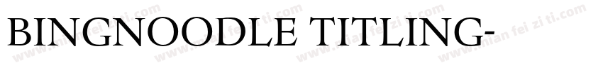 bingnoodle titling字体转换
